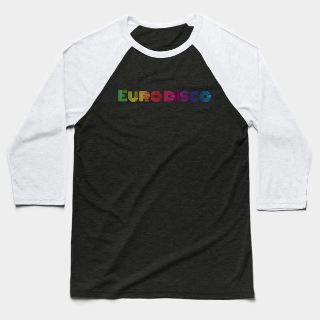 Euro disco Baseball T-Shirt by Erena Samohai